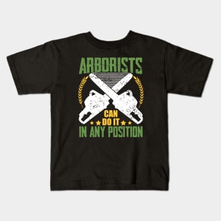 challenging situations Arborists Can Do It In Any Position humor fearless climbers vintage Kids T-Shirt